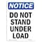 Signmission OSHA Notice, 5" Height, Do Not Stand Under Load Sign, 5" X 3.5", Portrait OS-NS-D-35-V-11374 - alternate 1